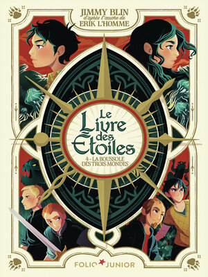cover image of Le Livre des Étoiles (Tome 4)--La Boussole des trois Mondes